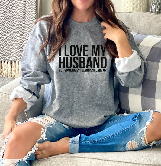 I Love My Husband But Sometimes Sweatshirt, Girl Boss