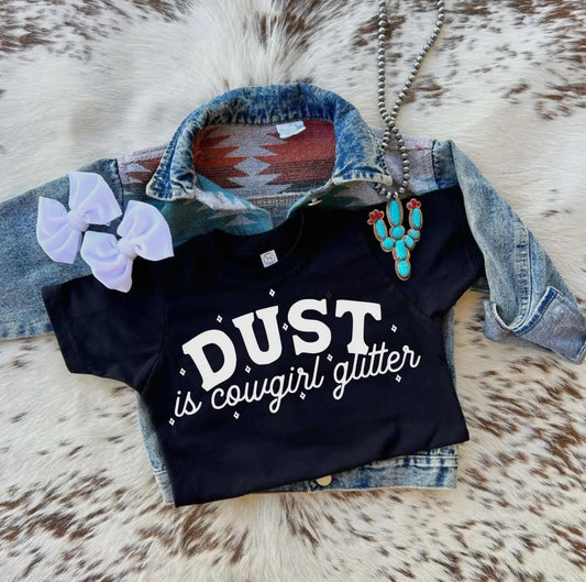 Dust is Cowgirl Glitter Shirt